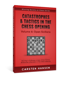 Catastrophes & Tactics in the Chess Opening - Volume 3: Flank Openings:  Winning in 15 Moves or Less: Chess Tactics, Brilliancies & Blunders in the Chess  Opening (Winning Quickly at Chess): Hansen