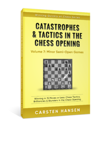 Catastrophes & Tactics in the Chess Opening - Volume 9: Caro-Kann & French:  Winning in 15 Moves or Less: Chess Tactics, Brilliancies & Blunders in the Chess  Opening (Winning Quickly at Chess)