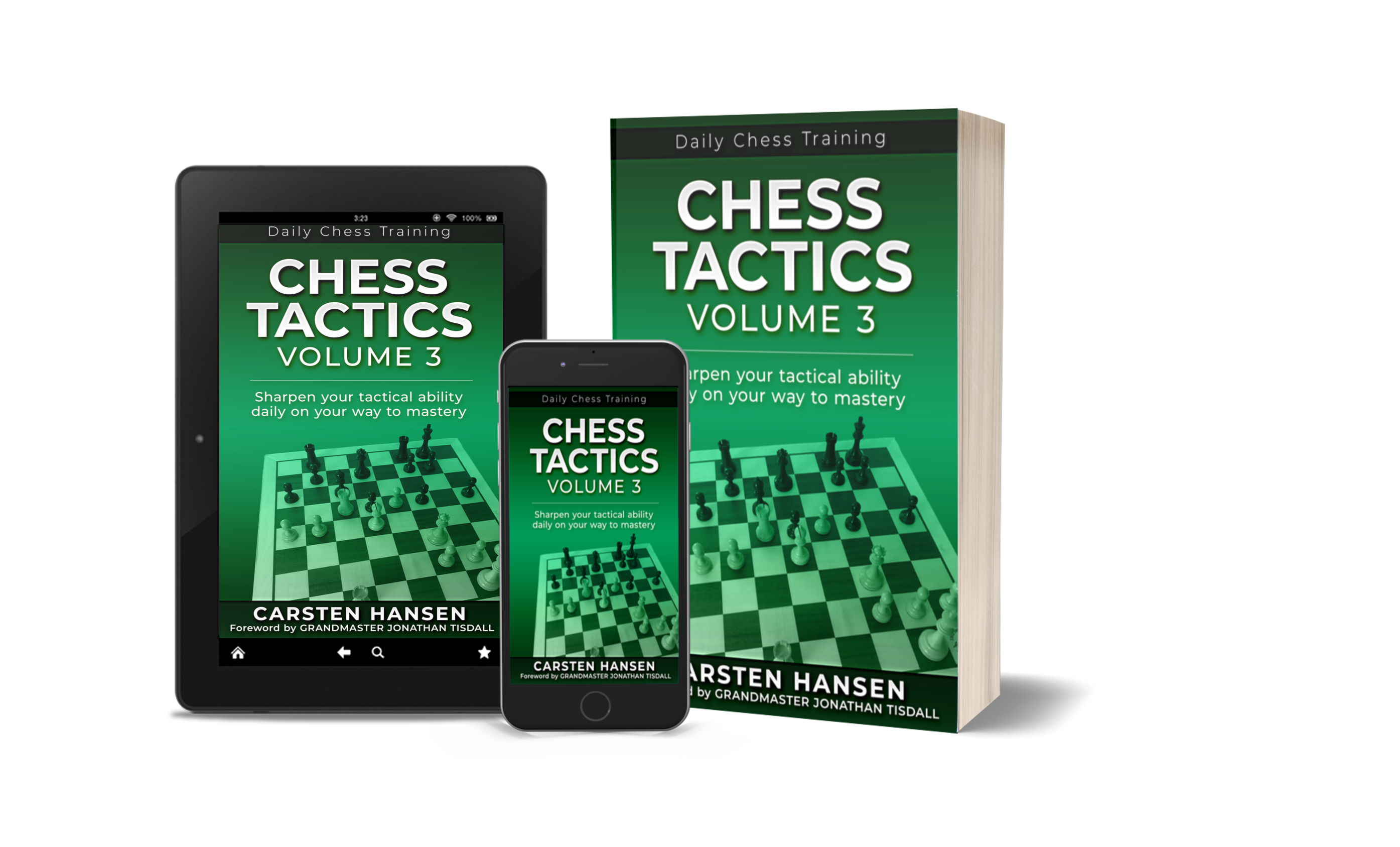 Chess Tactics - Volume 3: Sharpen your tactical ability daily on